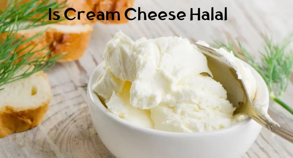 Is Cream Cheese Halal?